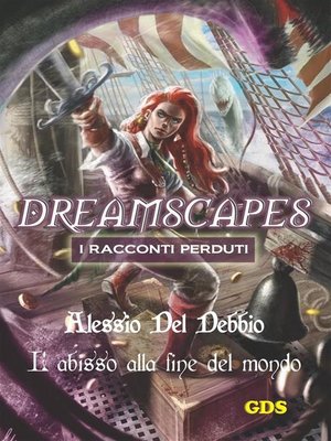 cover image of L'abisso alla fine del mondo--Dreamscapes I racconti perduti- Volume 16